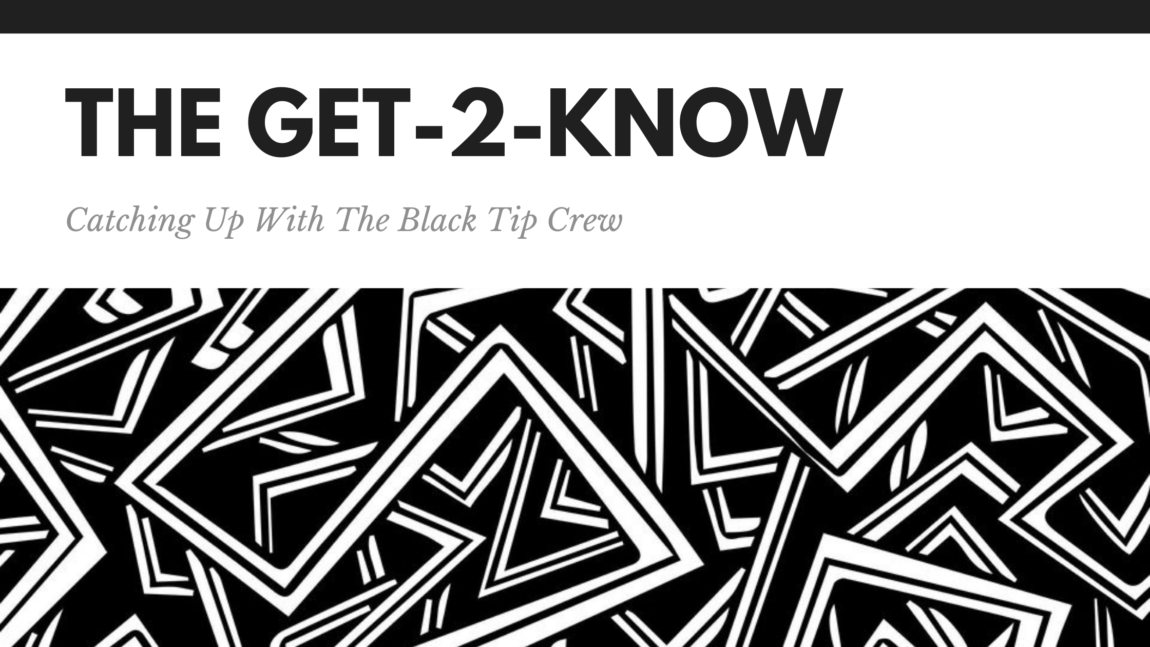 Getting 2 Know: The Black Tip Crew